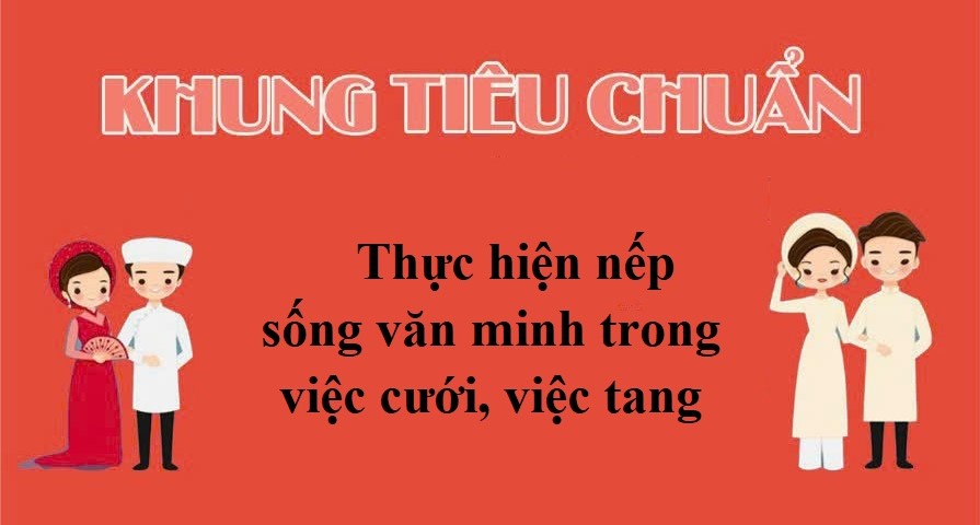 Thực hiện nếp sống văn minh trong việc cưới, việc tang